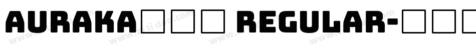 Auraka方黑檀 Regular字体转换